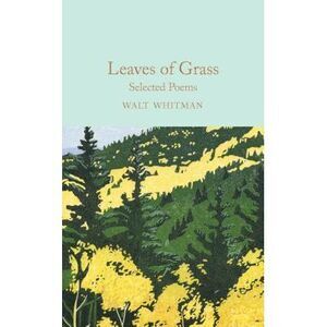 Leaves of Grass: Selected Poems -- Walt Whitman